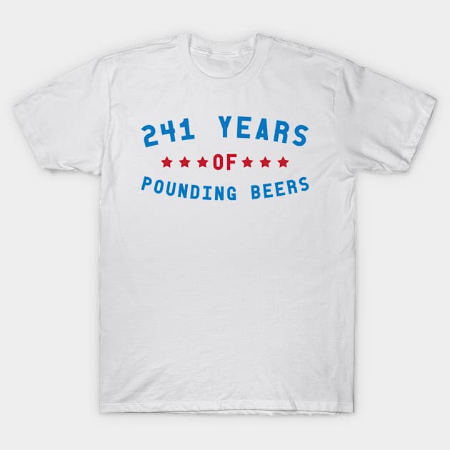 241 Years of Pounding Beers T-Shirt by chgcllc